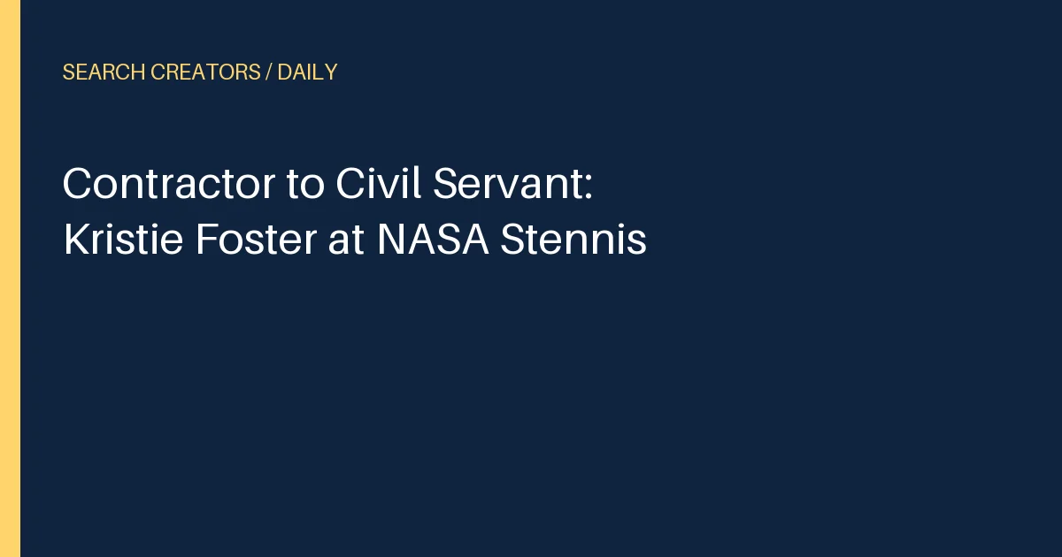 Contractor to Civil Servant: Kristie Foster at NASA Stennis